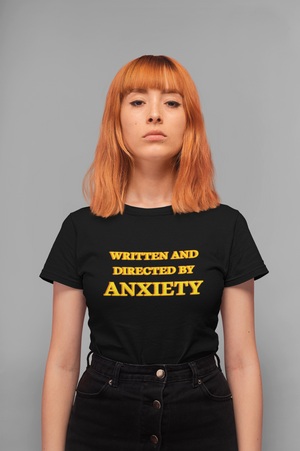 written and directed by anxiety t-shirt sarcastic design GENSO